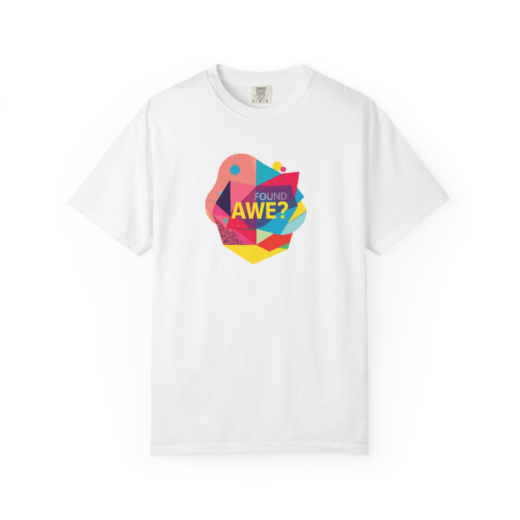 Found Awe? Colorful Geometric Graphic T-Shirt (Unisex)