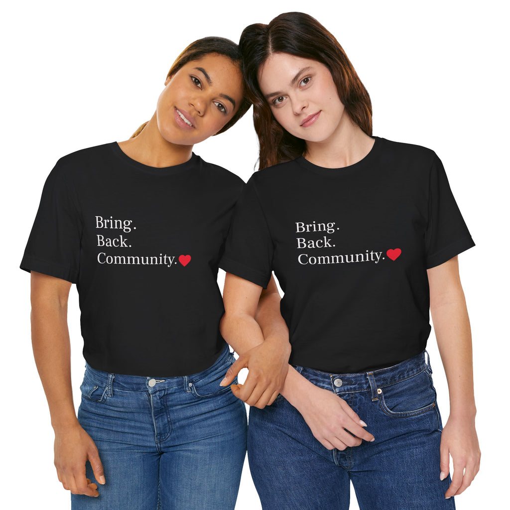 Bring Back Community Info Tee - Unisex Jersey Short Sleeve Tee