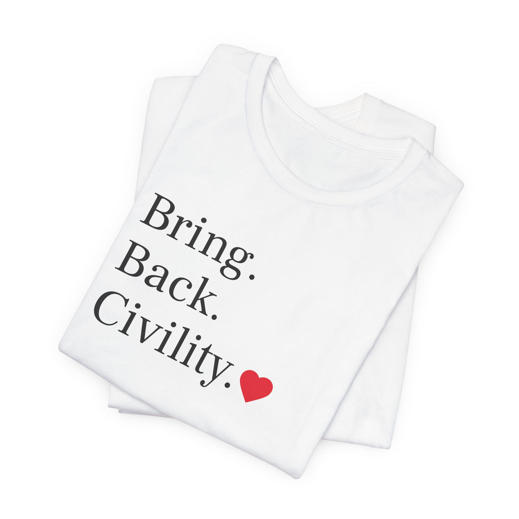 Bring Back Civility Info Tee - Unisex Jersey Short Sleeve Tee
