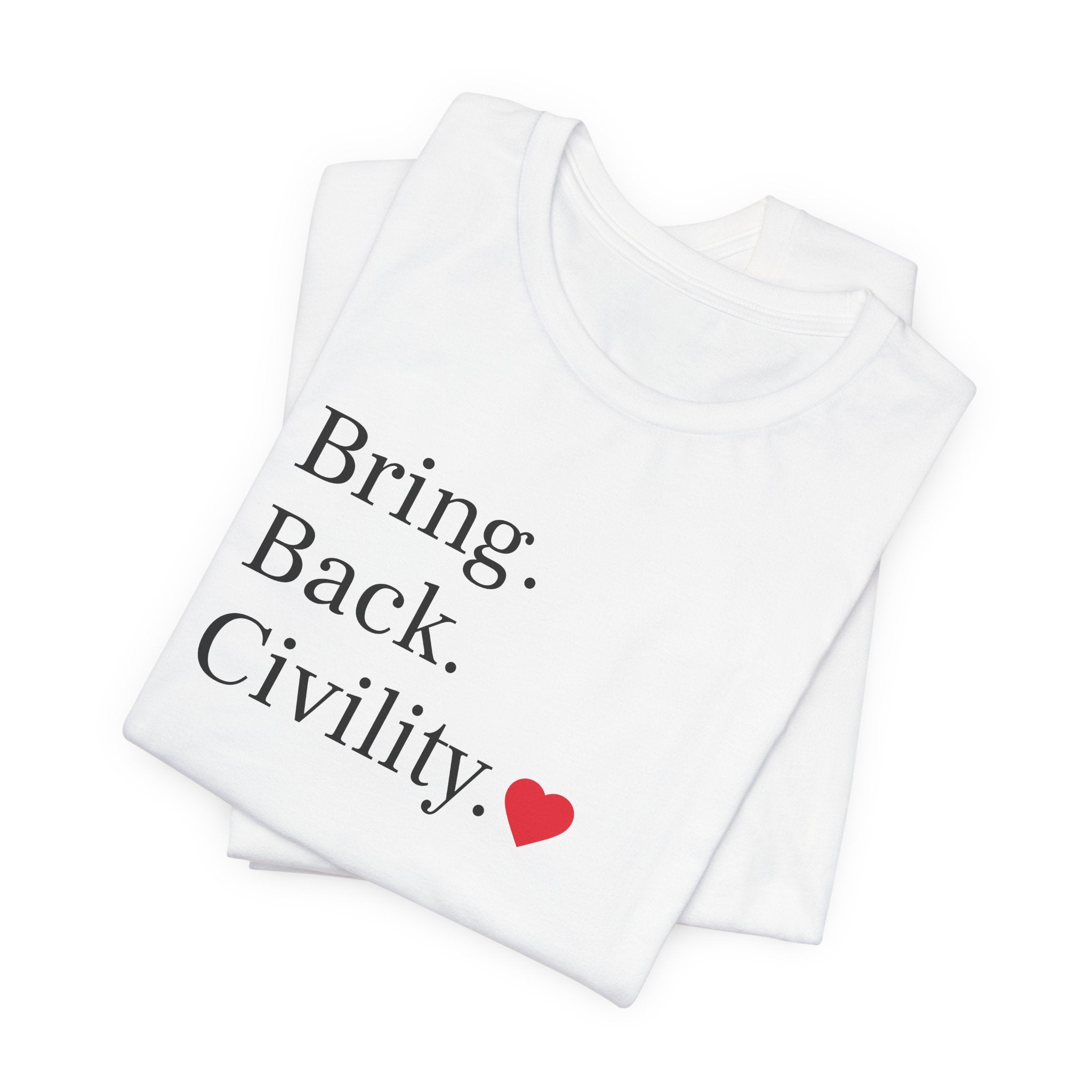 Bring Back Civility Info Tee - Unisex Jersey Short Sleeve Tee