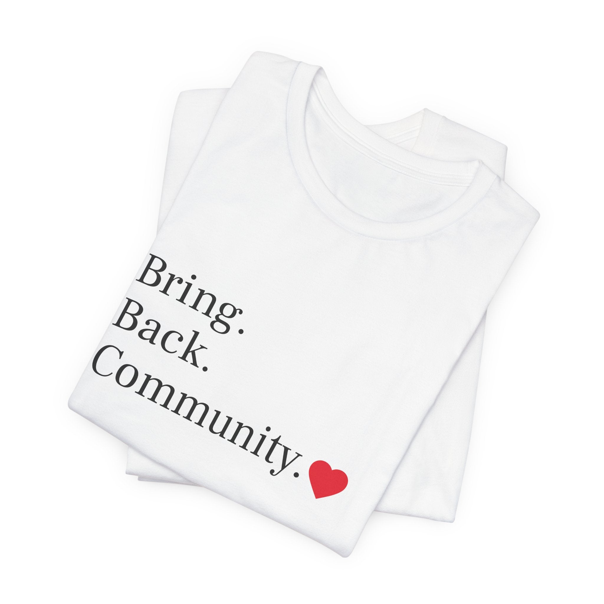 Bring Back Community Info Tee - Unisex Jersey Short Sleeve Tee
