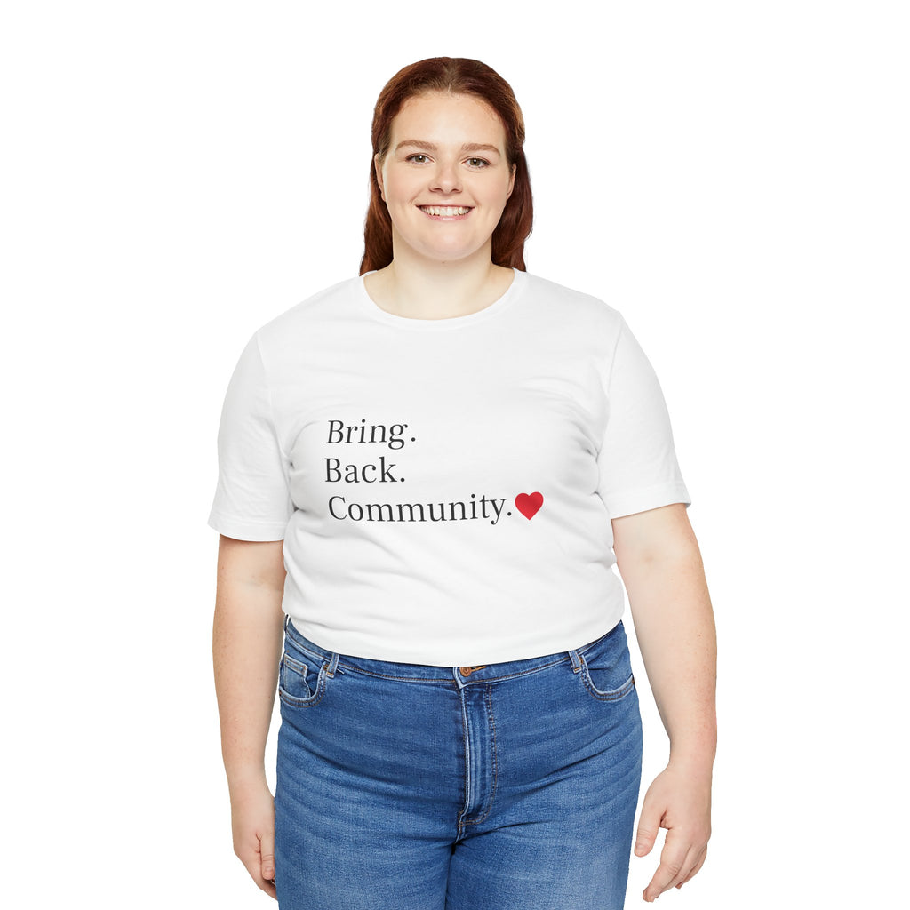 Bring Back Community Info Tee - Unisex Jersey Short Sleeve Tee
