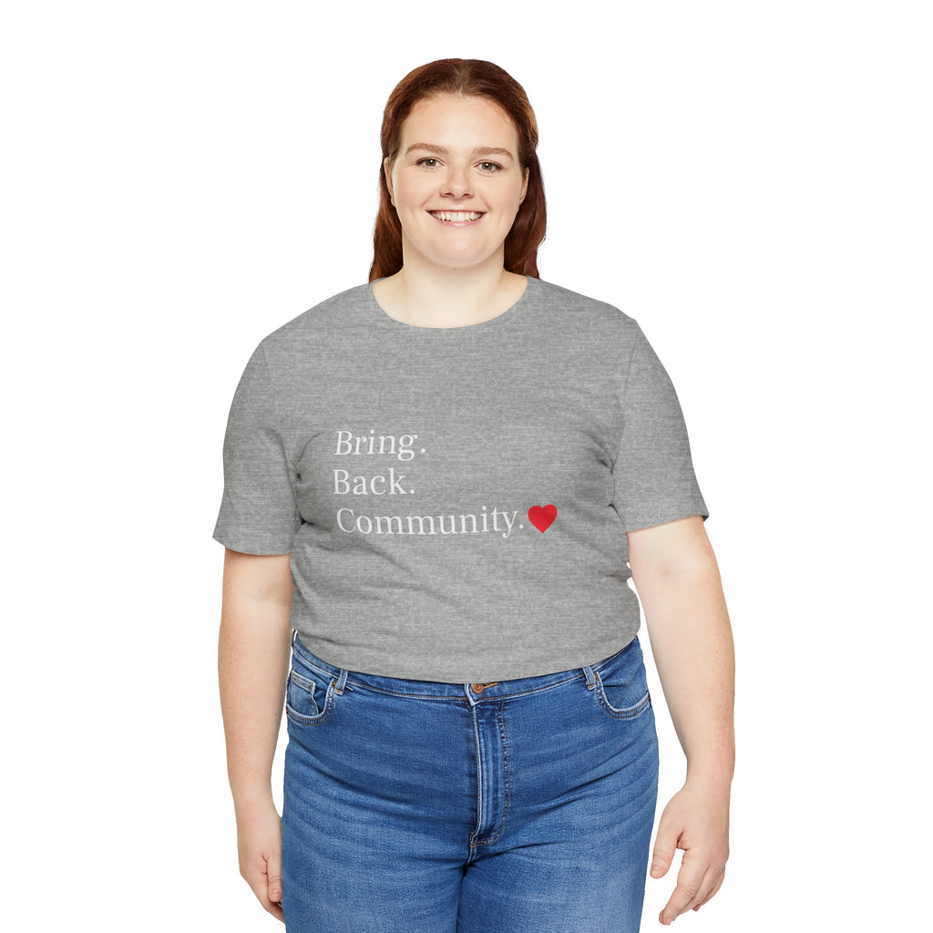 Bring Back Community Info Tee - Unisex Jersey Short Sleeve Tee