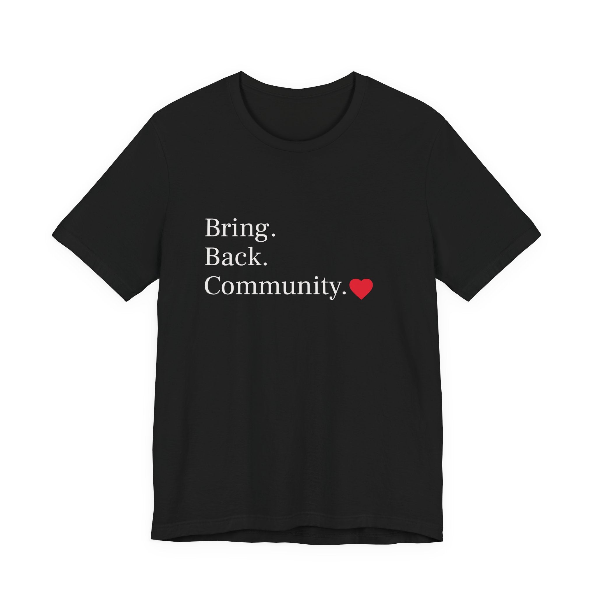 Bring Back Community Info Tee - Unisex Jersey Short Sleeve Tee