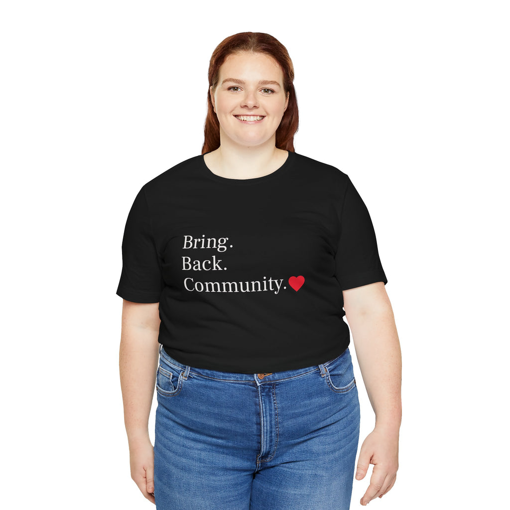 Bring Back Community Info Tee - Unisex Jersey Short Sleeve Tee