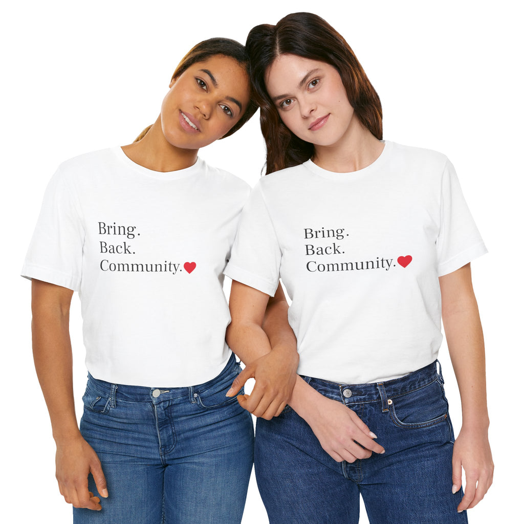 Bring Back Community Info Tee - Unisex Jersey Short Sleeve Tee
