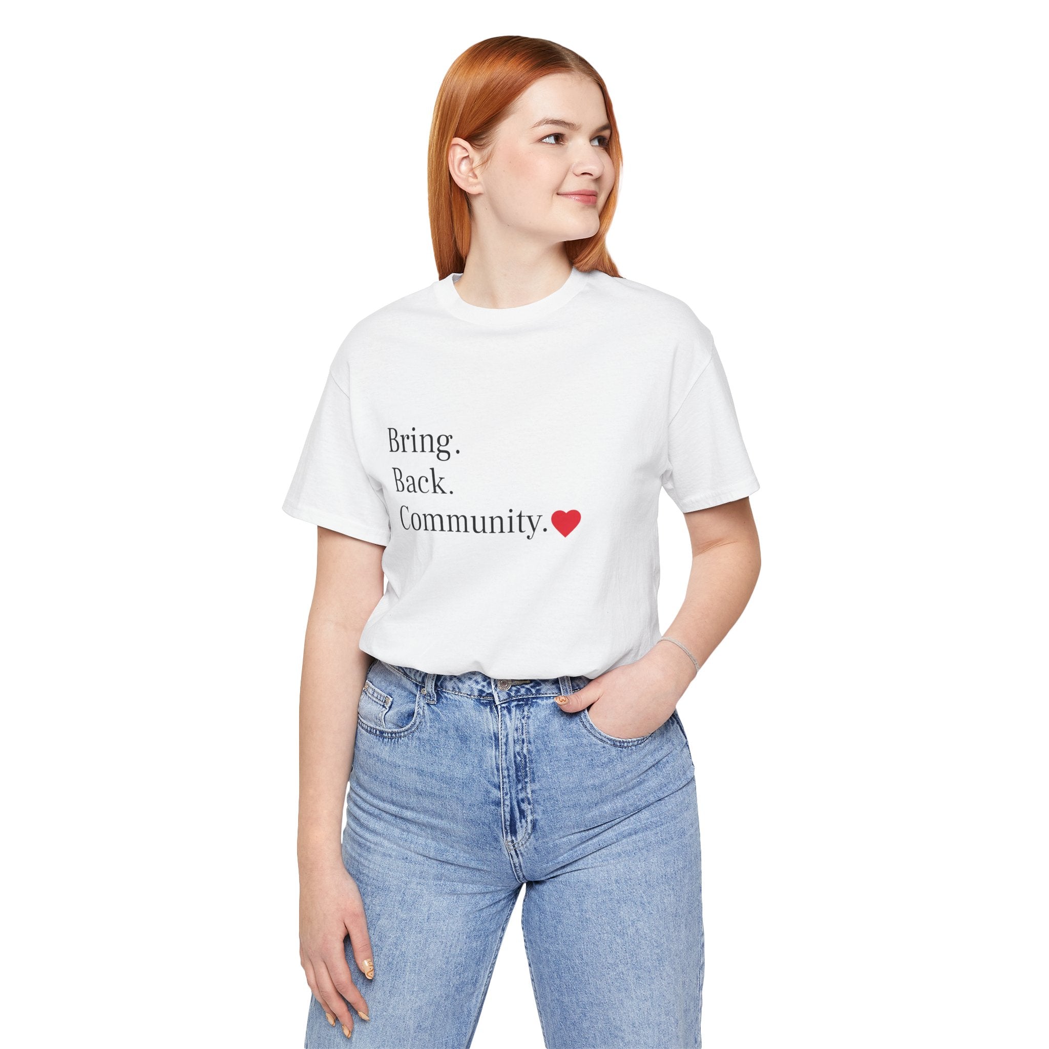 Bring Back Community Info Tee - Unisex Jersey Short Sleeve Tee