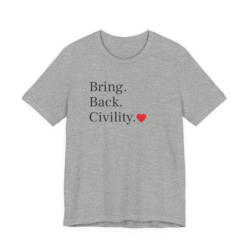Bring Back Civility Info Tee - Unisex Jersey Short Sleeve Tee
