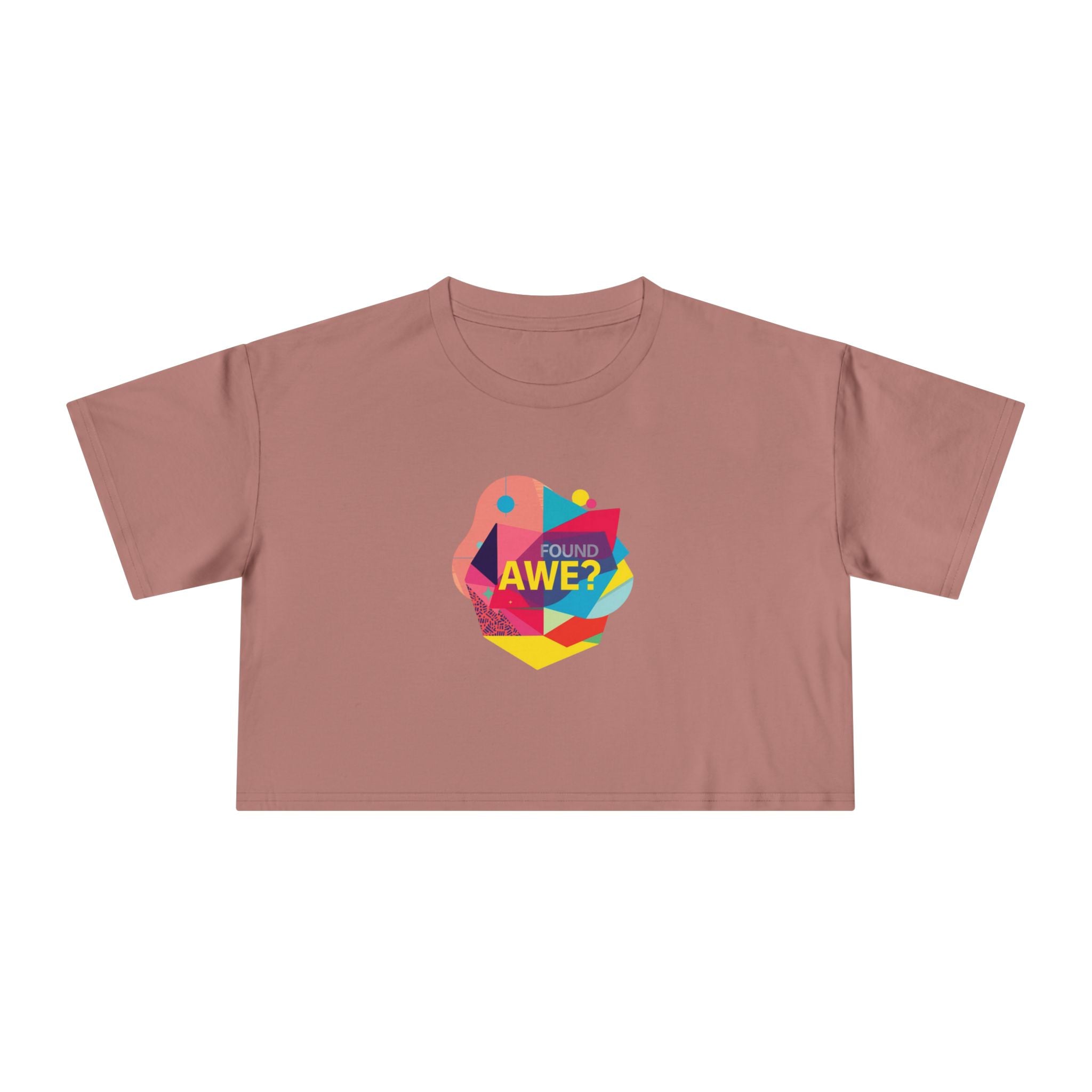 Women's Crop Tee — Colorful "Found Awe?" Geometric Graphic Crop Top