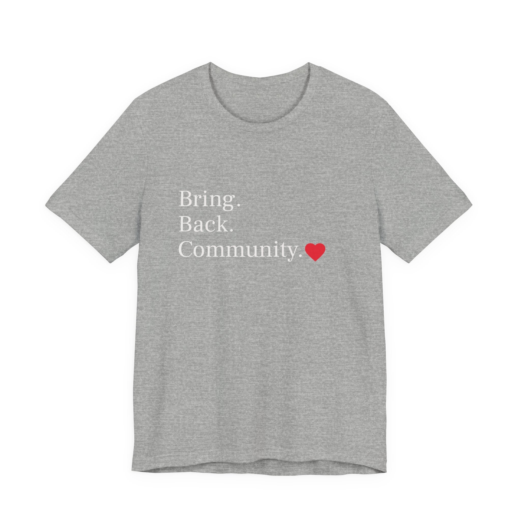 Bring Back Community Info Tee - Unisex Jersey Short Sleeve Tee
