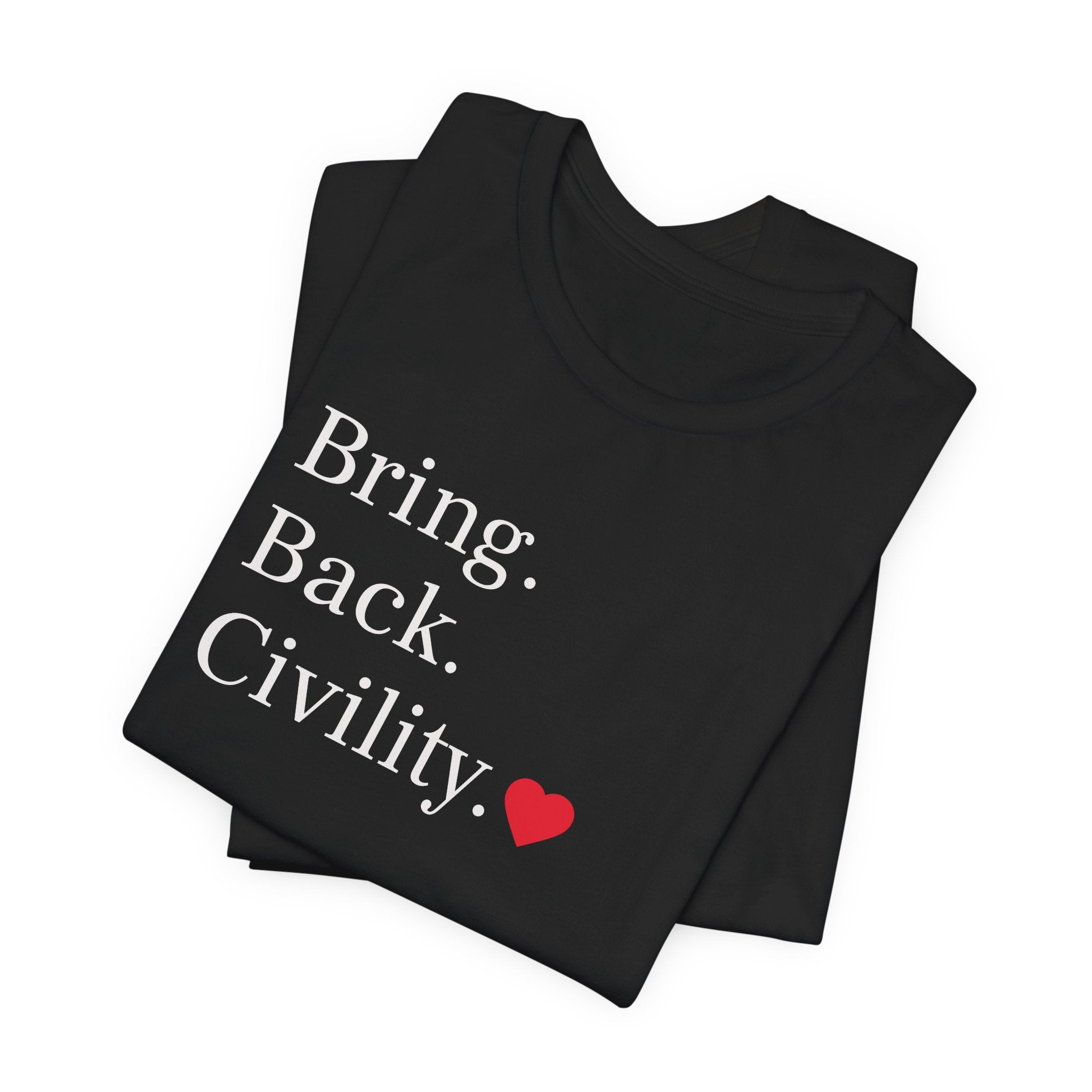 Bring Back Civility Info Tee - Unisex Jersey Short Sleeve Tee