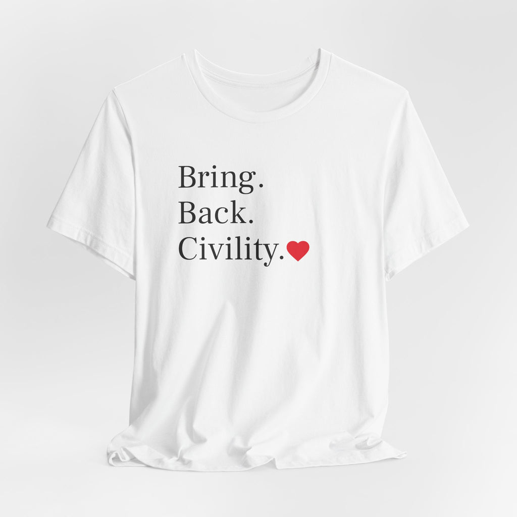 Bring Back Civility Info Tee - Unisex Jersey Short Sleeve Tee