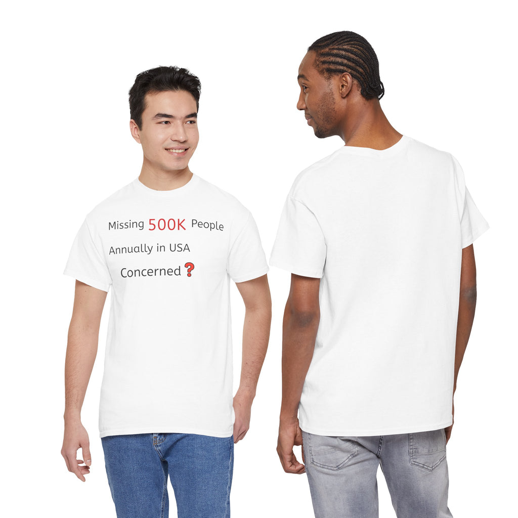 500K Missing People Info Tee — Thought-Provoking T-shirt Inspiring Curiosity and Action