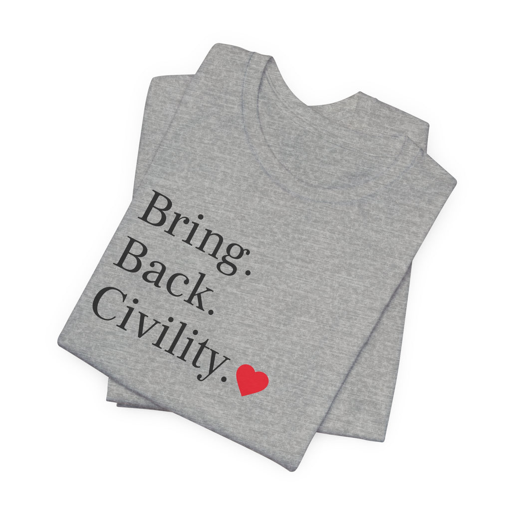 Bring Back Civility Info Tee - Unisex Jersey Short Sleeve Tee