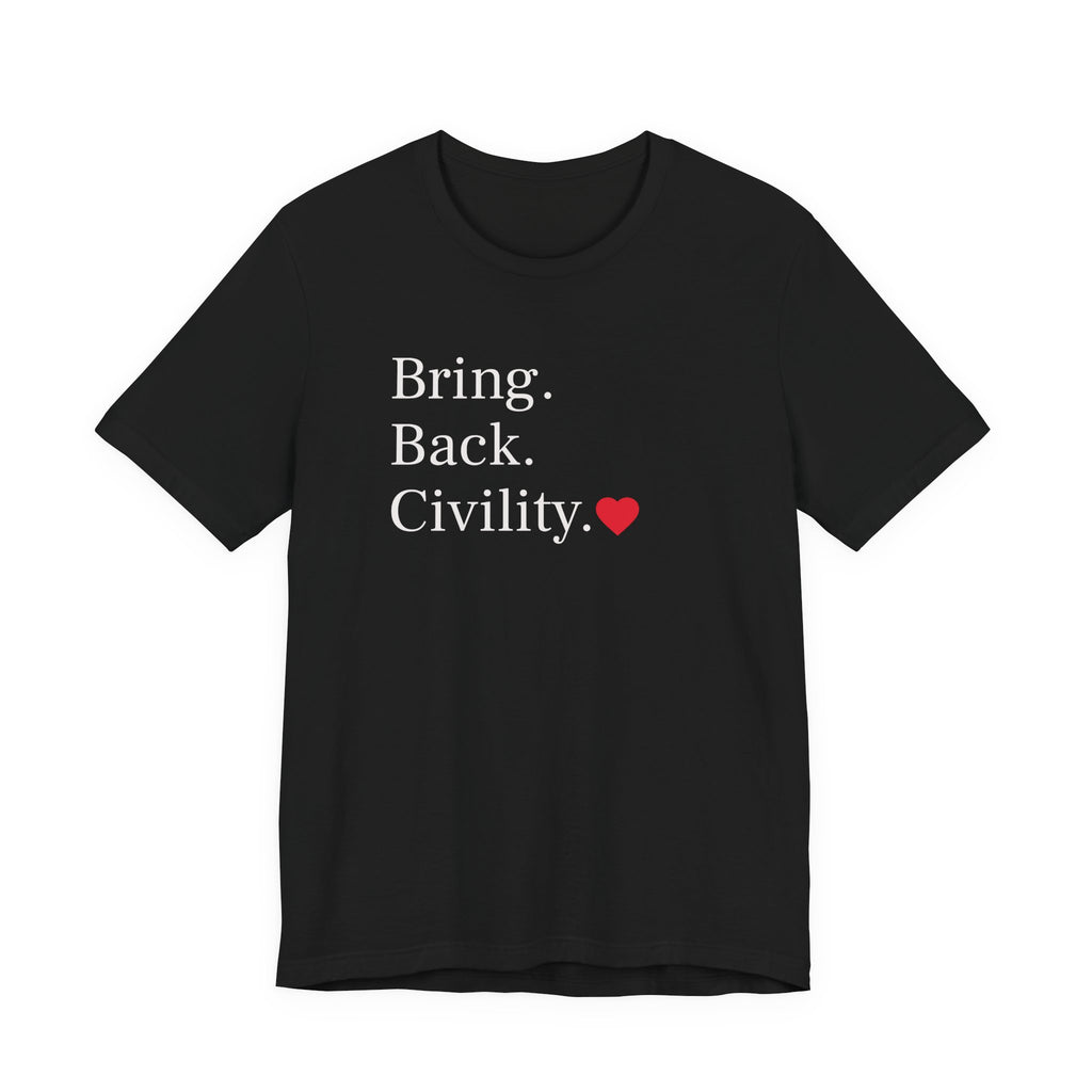 Bring Back Civility Info Tee - Unisex Jersey Short Sleeve Tee