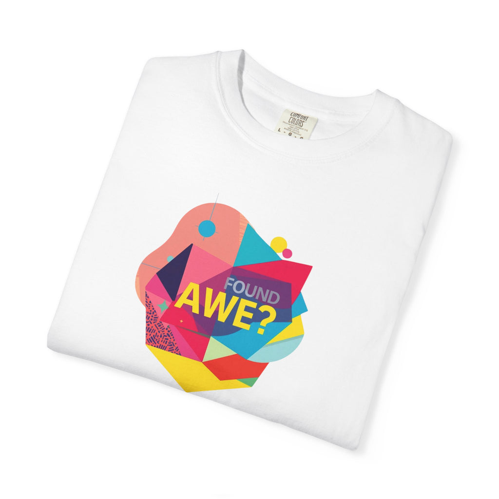 Found Awe? Colorful Geometric Graphic T-Shirt (Unisex)