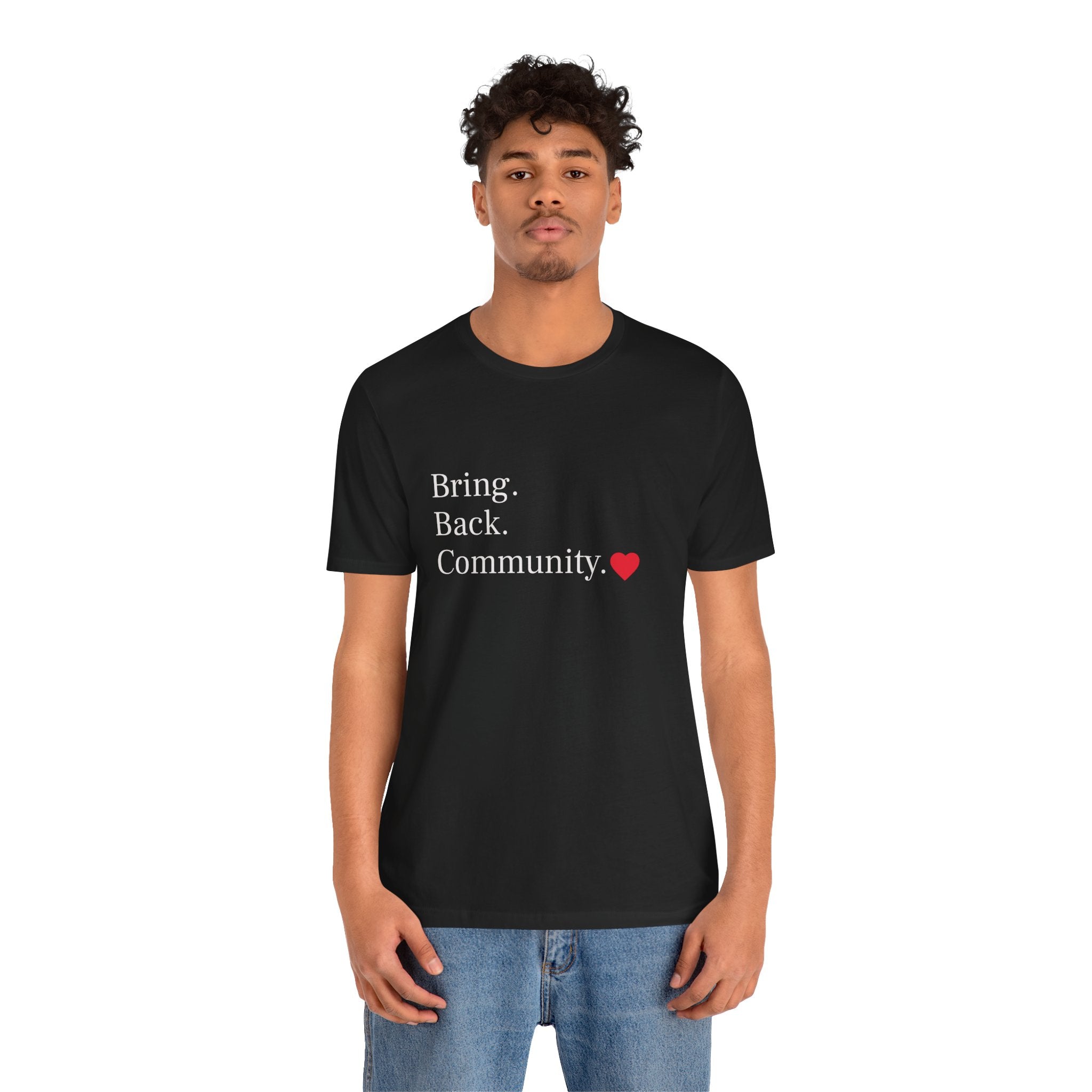 Bring Back Community Info Tee - Unisex Jersey Short Sleeve Tee